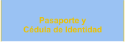 Pasaporte y  Cédula de Identidad